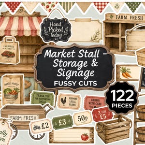 May include: A collection of 122 digital fussy cut illustrations featuring market stalls, wooden crates, farm signage, and price tags. The set includes text elements like Market Stall Storage & Signage, Hand Picked Today, Farm Fresh, and Naturally Grown.