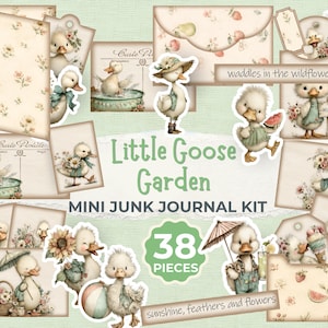 May include: A mini junk journal kit with a whimsical theme. The kit includes 38 pieces featuring illustrations of adorable cartoon geese in various poses, surrounded by flowers and other decorative elements. The text "Little Goose Garden" and "sunshine, feathers and flowers" are visible.