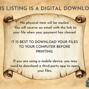 May include: A digital download announcement on a parchment scroll with text. The scroll is beige with rolled edges and features text about receiving a digital file via email after purchase. A quill and inkwell are in the lower right corner.