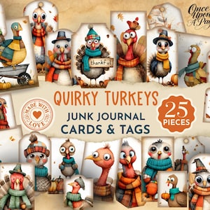 May include: A set of 25 quirky turkey-themed junk journal cards and tags. The illustrations depict turkeys wearing hats and scarves, with pumpkins and autumn leaves. The text includes "Quirky Turkeys" and "Made with Love".