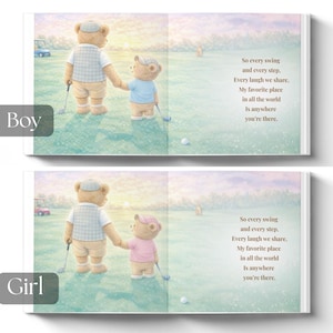 May include: A children's book illustration depicts two teddy bears on a golf course. One bear wears a vest and cap, holding hands with a smaller bear in a blue shirt. The text reads, "So every swing and every step..."