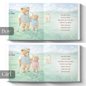 May include: A children's book spread featuring illustrations of teddy bears on a golf course. One image shows a bear with a child bear, and the other shows a bear with a girl bear. Text on the right side reads, "You don't have to say a word."