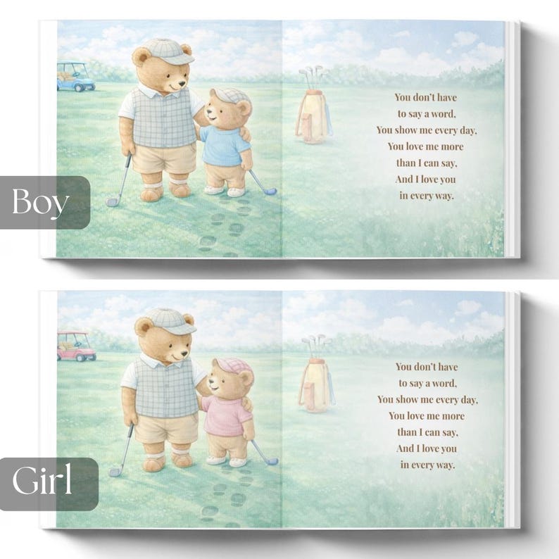 May include: A children's book spread featuring illustrations of teddy bears on a golf course. One image shows a bear with a child bear, and the other shows a bear with a girl bear. Text on the right side reads, "You don't have to say a word."