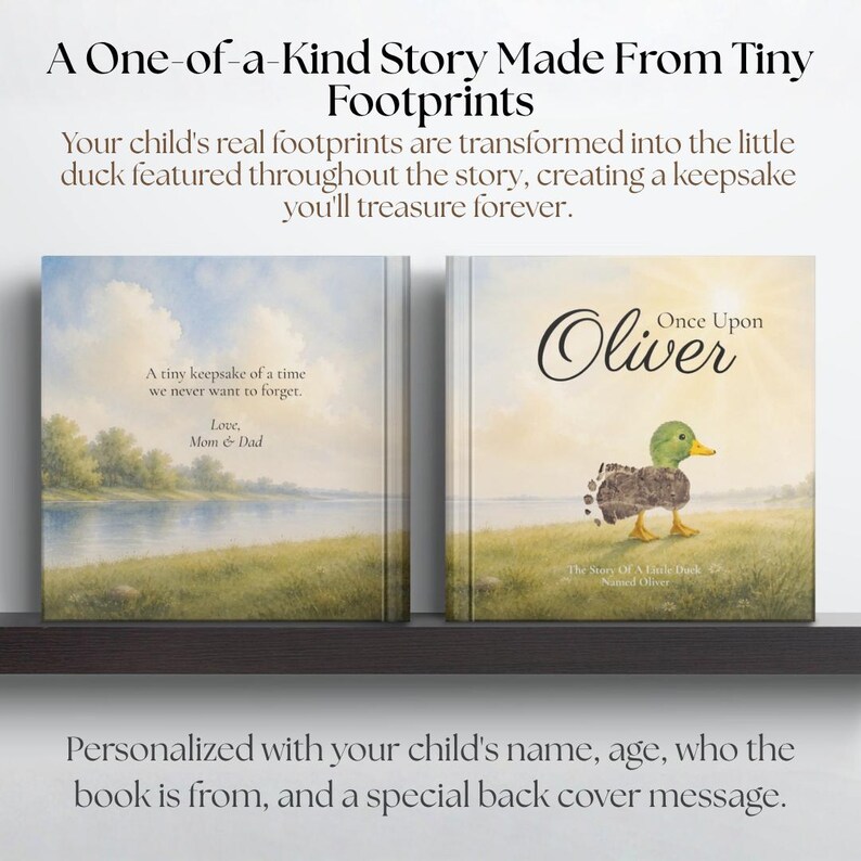 May include: A personalized children's book titled Once Upon Oliver featuring a duck illustration created from footprints. The back cover displays the text A tiny keepsake of a time we never want to forget. Love, Mom & Dad.