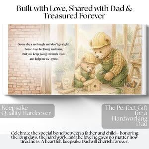 May include: A hardcover book with an illustration of two teddy bears wearing construction hats and overalls, building a birdhouse. Text on the page reads, "Built with Love, Shared with Dad & Treasured Forever." The book is a keepsake gift for a hardworking dad.