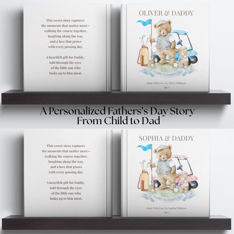 May include: A personalized Father's Day storybook with a golf theme. The cover features a teddy bear driving a golf cart. The book is displayed on a dark shelf with text that reads "A Personalized Father's Day Story From Child to Dad."