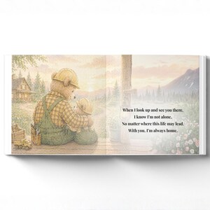 May include: A heartwarming illustration depicts two teddy bears, one adult and one child, embracing. The adult bear wears a yellow hard hat and overalls. The text reads: "When I look up and see you there, I know I'm not alone..."