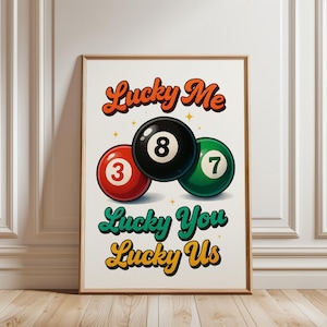 Lucky Me Lucky You Digital Print , Retro 8 Ball Wall Art, Vintage Game Room Decor, Playful Billiards Bar Cart Artwork, Instant Download