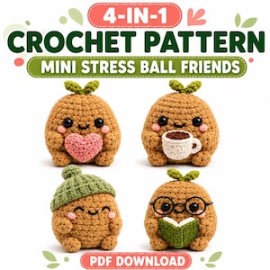 Peut inclure: Un modèle de crochet 4-en-1 pour mini balles anti-stress, présentant quatre personnages ronds en crochet beige avec des yeux noirs et des joues roses. L'un tient un cœur rose, un autre une tasse blanche, un porte un bonnet vert, et un lit un livre.