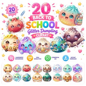 May include: A digital collection of 20 Back to School Glitter Dumpling clipart designs featuring colorful, kawaii-style dumplings with various school-themed accessories, glitter textures, and expressive faces, presented on a white background.