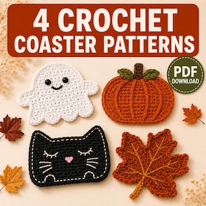 May include: Four crochet coaster patterns featuring a white ghost, an orange pumpkin, a black cat face, and a brown maple leaf. The text 4 CROCHET COASTER PATTERNS and PDF DOWNLOAD is visible. These are flat, textured, handmade-style textile designs.