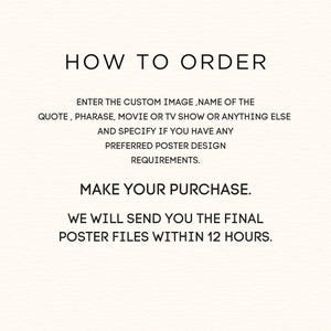 Puede incluir: Fondo blanco con texto negro que dice "C&Oacute;MO ORDENAR". Las instrucciones incluyen ingresar una imagen personalizada, una cita o el t&iacute;tulo de una pel&iacute;cula, especificar las preferencias de dise&ntilde;o y recibir los archivos de p&oacute;ster en 12 horas.