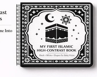 Puede incluir: Un libro de espiral en blanco y negro titulado My First Islamic High-Contrast Book. La portada presenta una ilustración de la Kaaba, una luna creciente, estrellas y bordes florales. El texto incluye 0-6 Months, High Contrast Baby Visuals y Turn Tummy Time Into Meaningful Faith Based Learning.