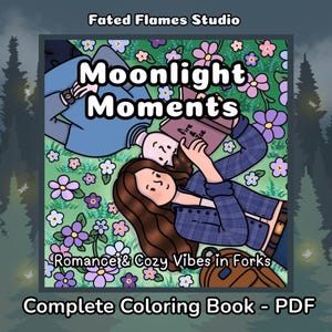 Peut inclure: Couverture de livre de coloriage numérique intitulée "Moonlight Moments" par Fated Flames Studio. L'illustration représente deux personnes allongées sur un champ herbeux entouré de fleurs. Le texte "Romance & Cozy Vibes in Forks" et "Complete Coloring Book - PDF" sont également inclus.