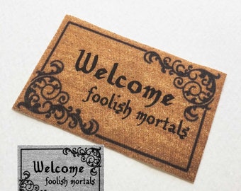 Welcome Foolish Mortals Miniature Doormat, Dollhouse Accent Rug