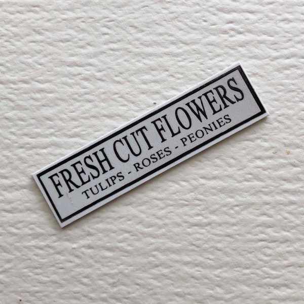 Miniature Fresh Cut Flowers Sign For Dollhouse Garden Potting Shed or Flower Shop