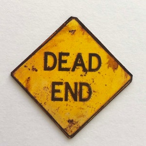 Signo de papel en miniatura DEAD END amarillo y negro Rusty Grungy Looking