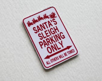Christmas Miniature Santa's Sleigh Parking Only Sign in Three Sizes for 1/24, 1/12 or 1/6 Scales