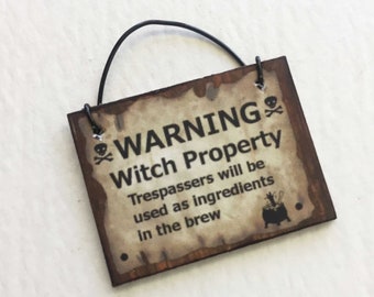 Spooky Miniature  Grungy  Sign Warning Witch Property Trespassers Will Be Used as Ingredients In the Brew in 1:12 Scale