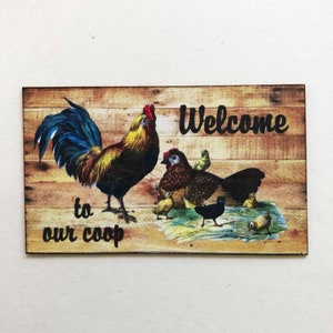 Welcome to Our Coop Miniature Signs With Chickens and Rooster in 1/24, 1/12 and 1/6 Scales