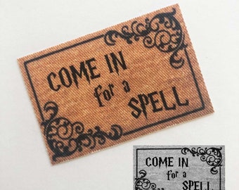 Come in for a Spell Miniature  Door Mat Accent Rug in 1/24, 1/12 and 1/6 Scale Sizes Choice of Background Color