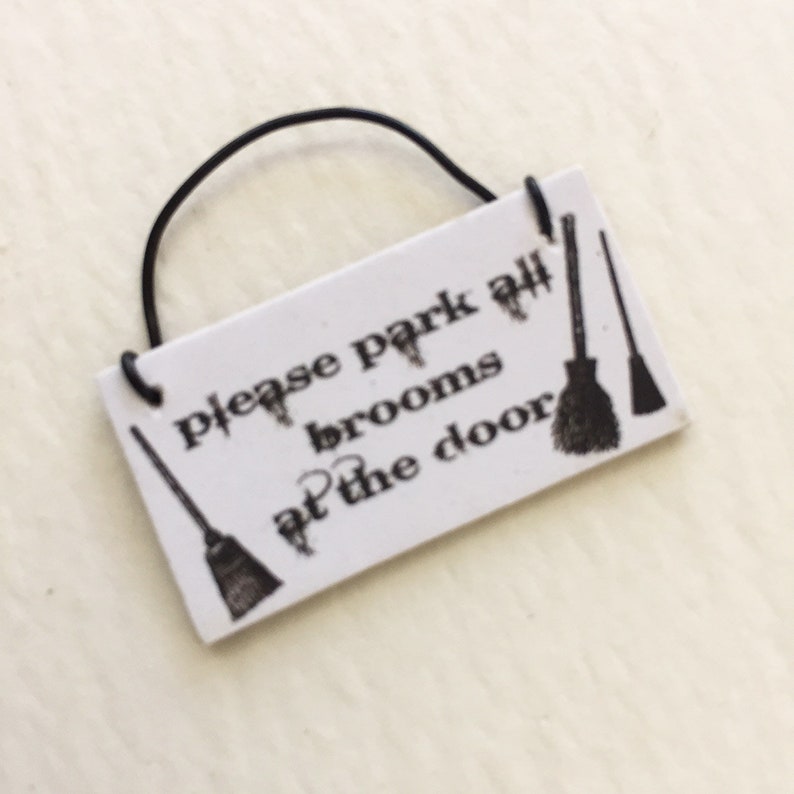 Miniature Sign Please Park All Brooms At The Door Made in 1:12 Scale for Dollhouse Haunted House Witches House image 1