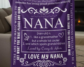 May include: A purple fleece blanket with white text. The blanket reads "NANA" with definitions and loving messages. It includes the names of loved ones. A cozy gift for grandmothers.