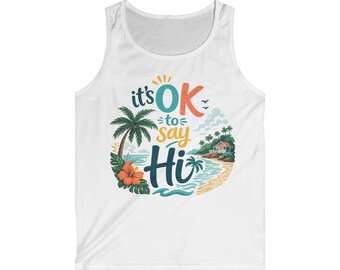 It's OK to Say Hi tank top | Tropical beach palm tree - Tourist Vacation design