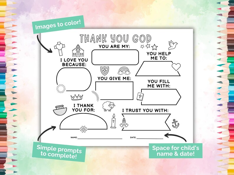 May include: A black and white coloring page with the text "THANK YOU GOD" and prompts to fill in. Includes images of a cross, church, dove, heart, sun, crown, ark, sheep, candle, and anchor. Text says "Images to color!", "Simple prompts to complete!", and "Space for child's name & date!"