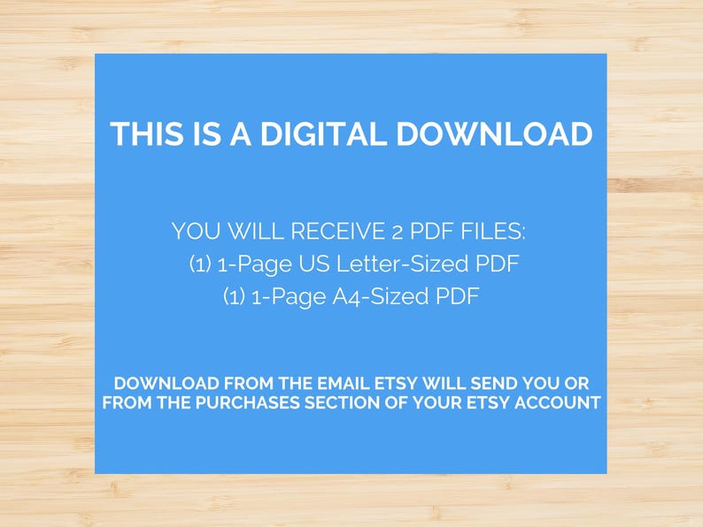 May include: A blue digital download notice on a wooden surface. The text states "THIS IS A DIGITAL DOWNLOAD" and details the receipt of two PDF files: a US Letter-sized PDF and an A4-sized PDF.