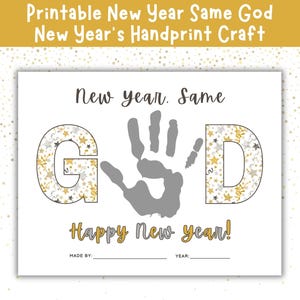 May include: A printable New Year's handprint craft with the text "New year. Same God." The letters "G" and "D" are decorated with gold stars. A gray handprint is in the center, with the words "Happy New year!" below.