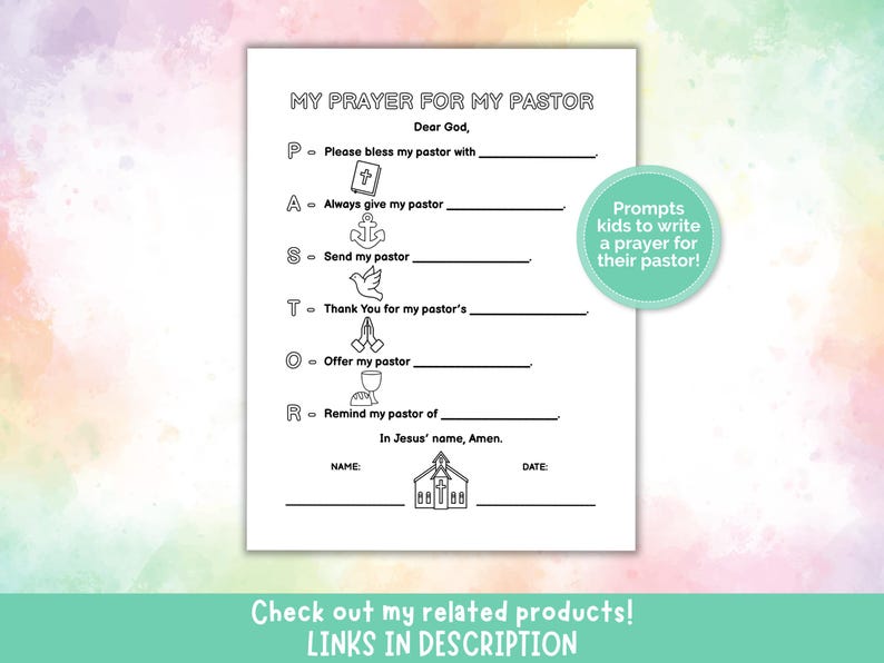 May include: A printable worksheet titled "My Prayer for My Pastor" with prompts for children to write a prayer. The worksheet includes fill-in-the-blank lines and illustrations of religious symbols. The background is a watercolor wash.