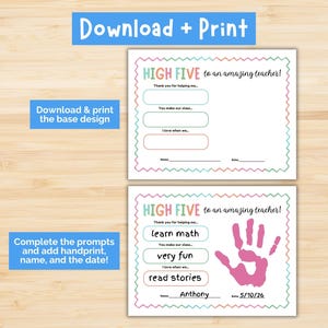 May include: Two printable "High Five" teacher appreciation cards. The top card is blank, while the bottom card is filled out with prompts and a pink handprint. Text includes "Download + Print" and "Download & print the base design."
