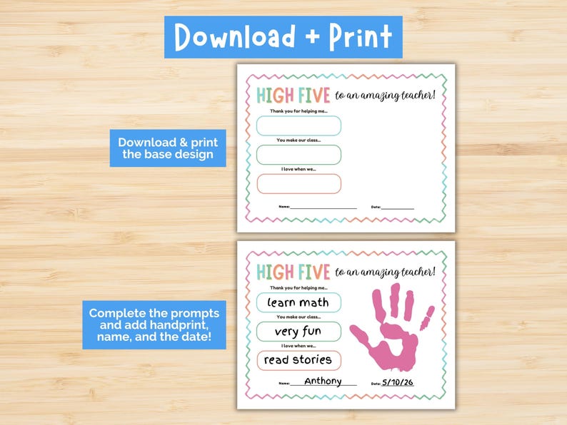 May include: Two printable "High Five" teacher appreciation cards. The top card is blank, while the bottom card is filled out with prompts and a pink handprint. Text includes "Download + Print" and "Download & print the base design."