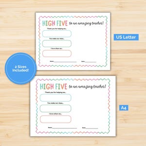 May include: Two white printable certificates with a colourful zig-zag border and the text "HIGH FIVE to an amazing teacher!". The certificates include fill-in-the-blank sections and are labelled "US Letter" and "A4". A blue circle states "2 Sizes Included!"