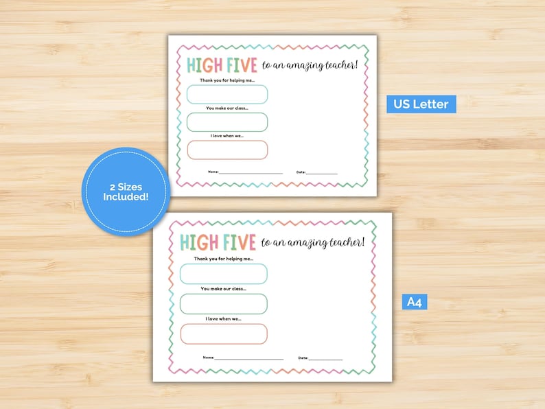 May include: Two white printable certificates with a colourful zig-zag border and the text "HIGH FIVE to an amazing teacher!". The certificates include fill-in-the-blank sections and are labelled "US Letter" and "A4". A blue circle states "2 Sizes Included!"