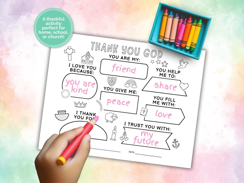 May include: A coloring page with the text "THANK YOU GOD" and fill-in-the-blank prompts. Includes a box of crayons. The prompts include "friend", "share", "love", and "my future".
