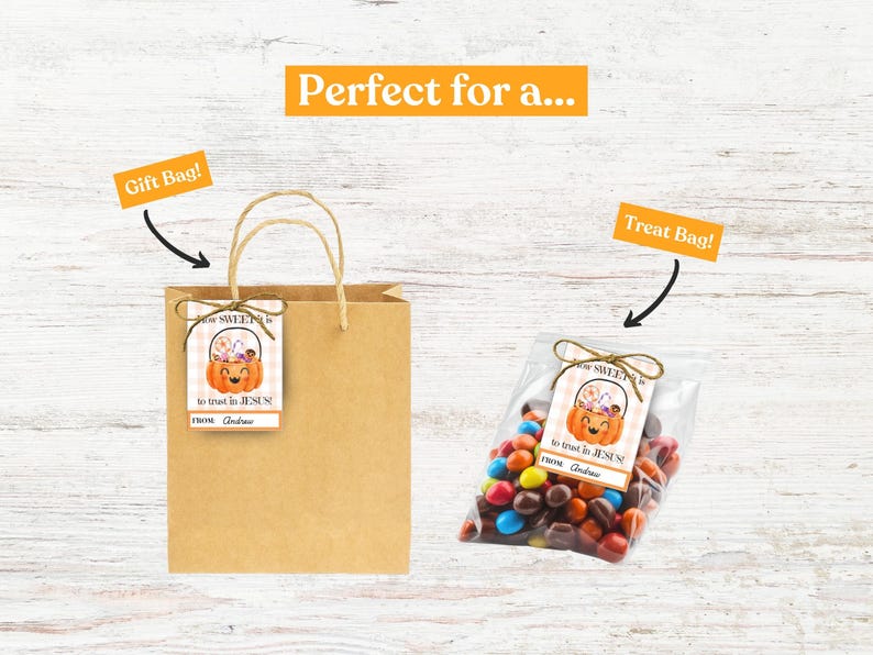 May include: A brown paper gift bag and a clear treat bag filled with colorful candies. Both bags have tags with a pumpkin illustration and the text "to trust in JESUS!" and "FROM: Andrew". The image also includes the text "Perfect for a..." and "Gift Bag!" and "Treat Bag!"