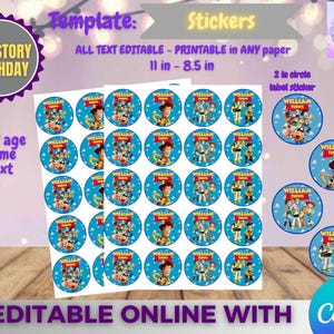 May include: Sheets of Toy Story birthday stickers. Each sticker is a 2-inch circle featuring Woody, Buzz Lightyear, and other characters. The design includes the text "William Turns" and "Toy Story Birthday". The template is editable online.