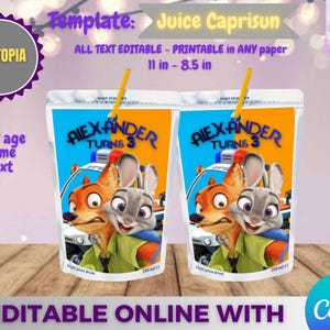 May include: Two juice pouches featuring characters from Zootopia, with the text "ALEXANDER TURNS 3". The pouches are orange and blue, with a straw. The text "Template: Juice Caprisun" is at the top. The pouches are 27.9 cm by 21.6 cm.