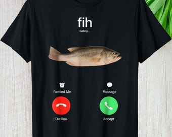 Fih Calling Meme Funny Shirt, Custom Gift For Meme Lovers, Hoodie Long Sleeve Vintage Graphic Tee, Personalized Gift For Him Gift For Her
