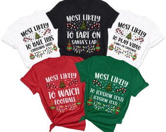 Most Likely To Christmas Matching Shirt, Family Holiday Season 2025 Custom Gift Xmas Graphic Tee, Personalized Match Party Unisex T-Shirt
