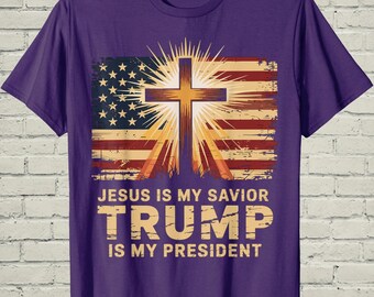 Christian Trump Tee, Conservative Graphic, Election Gift For Men, Jesus Savior Shirt, MAGA President Top