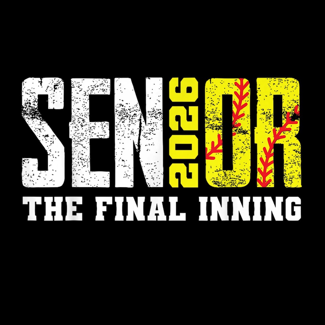 Senior Softball PNG, Class of 2026 the Final Inning (digital Download ...