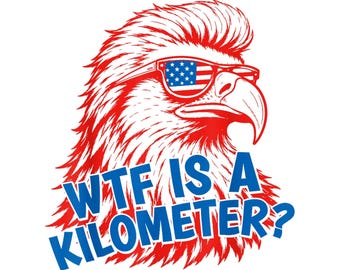 Vaterländischer Adler WTF Ist Ein Kilometer Png (Digitaler Download)