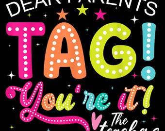 Estimados padres: Tag You're It PNG, Último día de clases (Descarga digital)