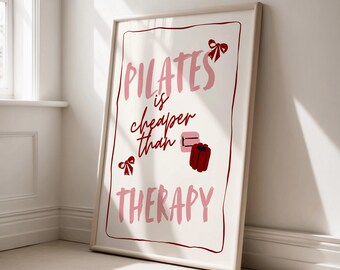 Pilates Is Cheaper Than Therapy Funny Motivational Wall Art Print