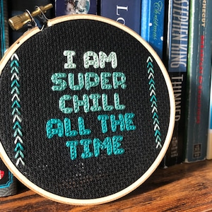 Parks & Recreation Inspired &quot;I am super chill all the time&quot; Leslie Knope Cross Stitch