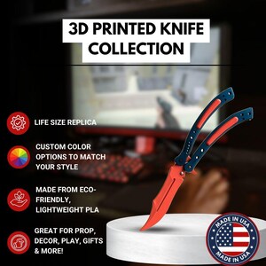 May include: A 3D-printed butterfly knife with a red blade and blue handles, displayed on a white pedestal. The image includes text that reads "3D PRINTED KNIFE COLLECTION" and "MADE IN USA."