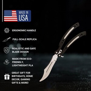 May include: A black and silver butterfly knife with an ergonomic handle and a realistic blade design. The knife is a full-scale replica made from eco-friendly, lightweight PLA. The image also includes the text "MADE IN USA".